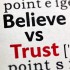 Believe vs Trust，相信与信任的微妙差异